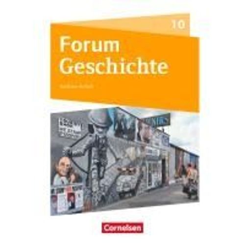 Forum Geschichte 10. Schuljahr - Gymnasium Sachsen-Anhalt - Vom Ende Des Zweiten Weltkrieges Bis Zur Gegenwart