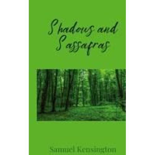 Shadows And Sassafras