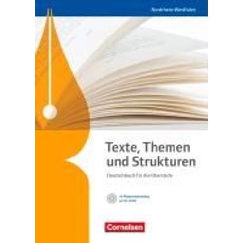 Texte, Themen Und Strukturen. Schülerbuch Mit Klausurentraining Auf Cd-Rom. Nordrhein-Westfalen