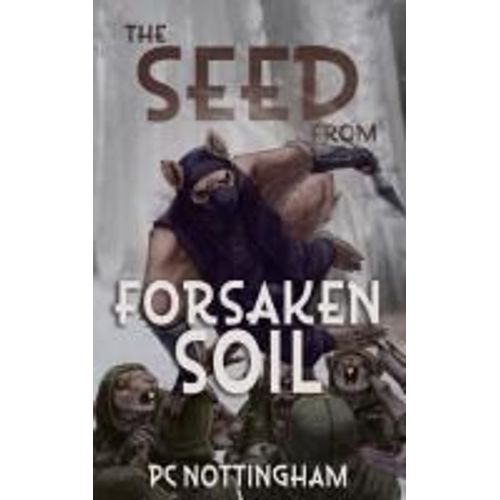 The Seed From Forsaken Soil