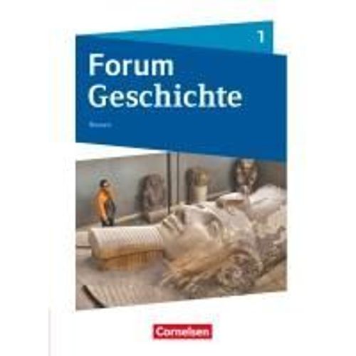 Forum Geschichte Band 1 - Gymnasium Hessen - Von Der Urgeschichte Bis Zum Römischen Reich