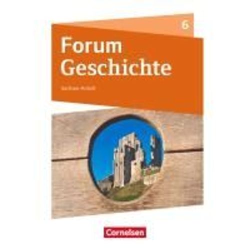 Forum Geschichte 6. Schuljahr - Gymnasium Sachsen-Anhalt - Das Mittelalter