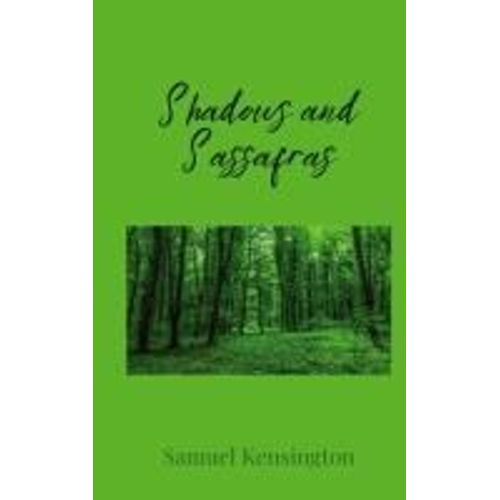 Shadows And Sassafras