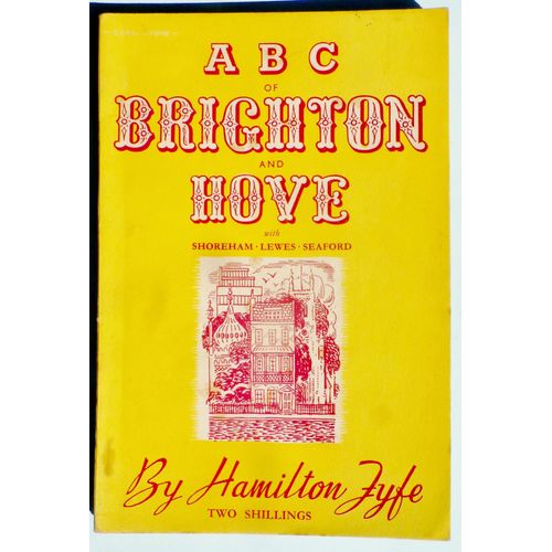 Abc Of Brighton And Hove With Shoreham-Lewes-Seaford By Hamilton Fyfe 1949 Crabtree Press 148 Pages + Photos Et Cartes