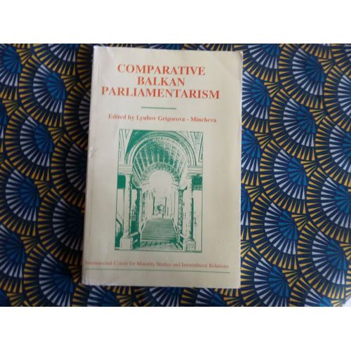 Comparative Balkan Parliamentarism