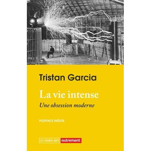 La Vie Intense - Une Obsession Moderne