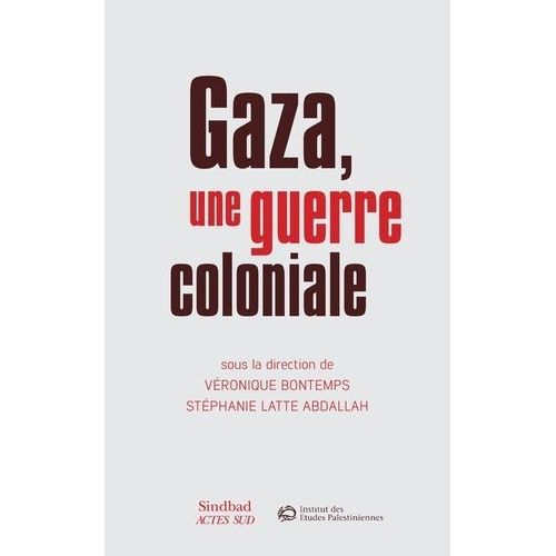 Gaza, Une Guerre Coloniale