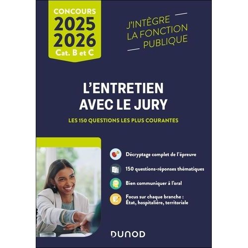 L'entretien Avec Le Jury, Concours Cat - B Et C - Les 150 Questions Les Plus Courantes