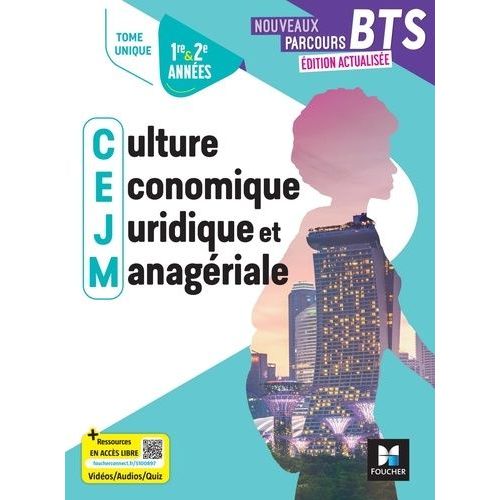 Culture Économique, Juridique Et Managériale Nouveaux Parcours Bts 1&2 - Tome Unique - Elève