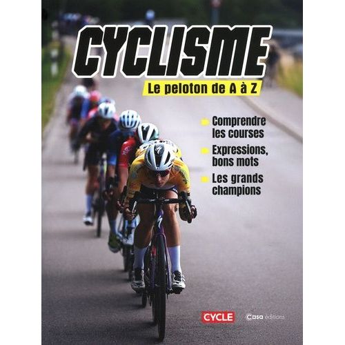 Cyclisme - Le Peloton De A À Z