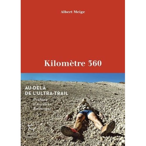 Kilomètre 360 - Au-Delà De L'ultra-Trail