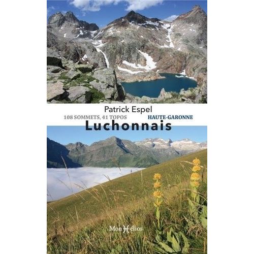 Luchonnais - 108 Sommets, 41 Topos Haute-Garonne