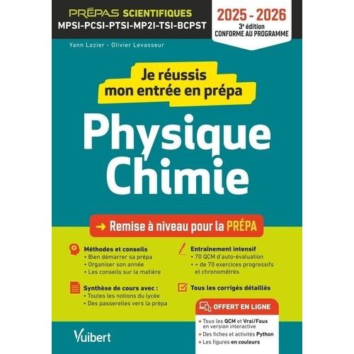 Je Réussis Mon Entrée En Prépa Physique-Chimie - Mpsi-Pcsi-Ptsi-Mp2i-Bcpst