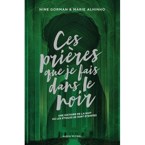 La Nuit Où Les Étoiles Se Sont Éteintes - Tome 3 - Ces Prières Que Je Fais Dans Le Noir