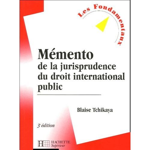 Mémento De La Jurisprudence Du Droit International Public