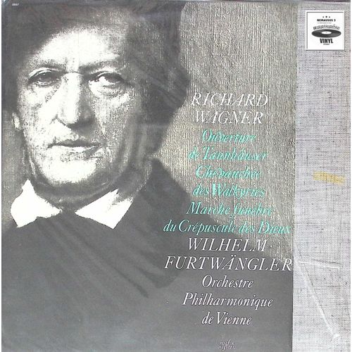 Wagner - Wilhelm Furtwängler, Orchestre Philharmonique De Vienne - Ouverture De Tannhauser / Chevauchée Des Walkyries / Marche Funèbre Du Crépuscule Des Dieux