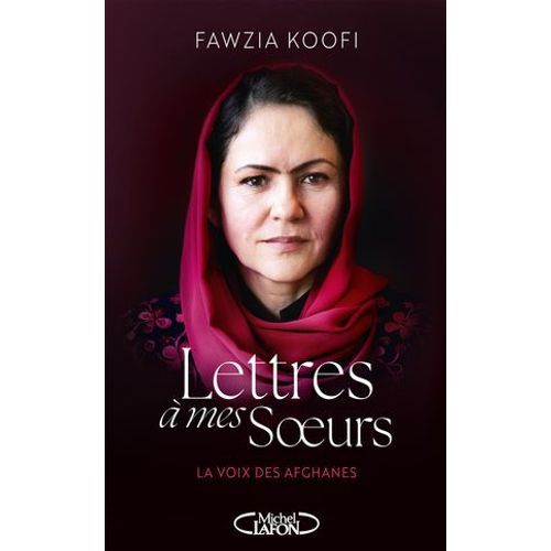 Lettres À Mes Soeurs - Faire Entendre La Voix Des Afghanes - Livre Nouveauté 2025