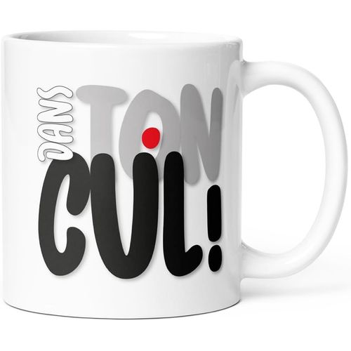 Mug Humour Dans Ton Cul Tasse Message Drôle. Idée Cadeau Original Pour Amis Couple Amoureux Collègue Frère S?ur Pour Anniversaire Noël Ou Juste Pour Le Plaisir. Souriez Dès Le Réveil.