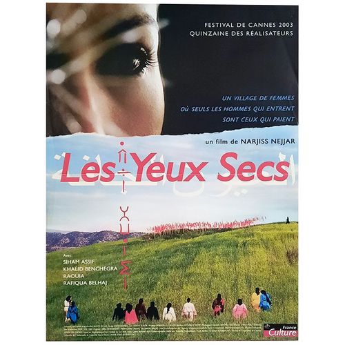 Les Yeux Secs (Al Ouyoune Al Jaffa) - Véritable Affiche De Cinéma Pliée - Format 40x60 Cm - De Narjiss Nejjar Avec Siham Assif, Khalid Benchagra, Raouia, Rafika Belhaj - 2003