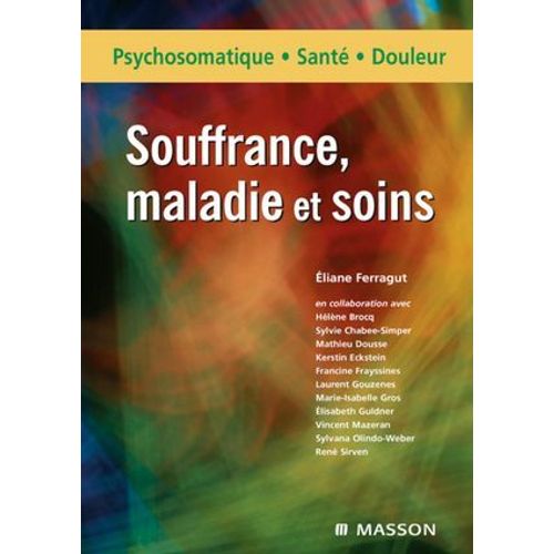 Souffrance, Maladie Et Soins