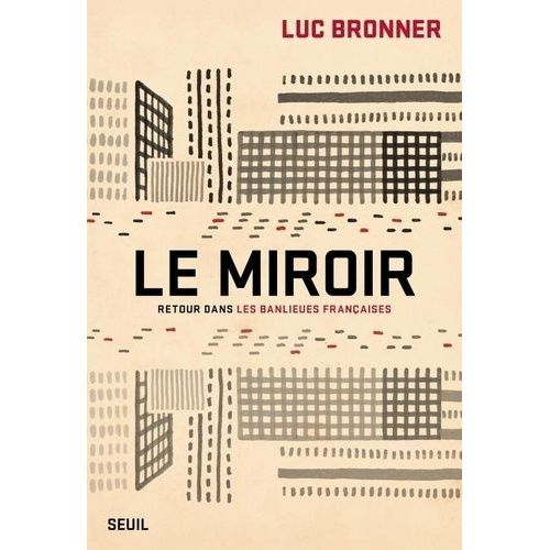 Le Miroir - Retour Dans Les Banlieues Françaises
