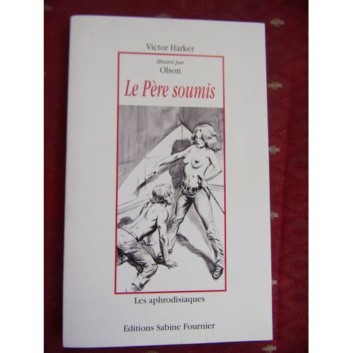 Le Père Soumis - Erotisme - Curiosa - Olson