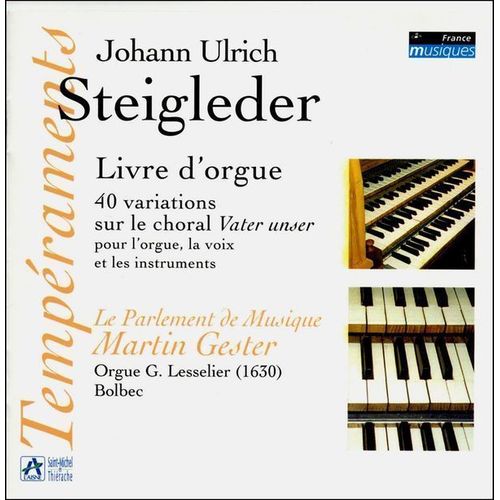 Steigleder : Livre D'orgue, 40 Variations Sur Le Choral Vater Unser Pour L'orgue, La Vois Et Les Instruments Par Martin Gester