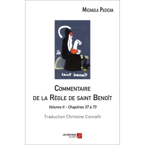 Commentaire De La Règle De Saint Benoît - Volume Ii - Chapitres 37 À 73