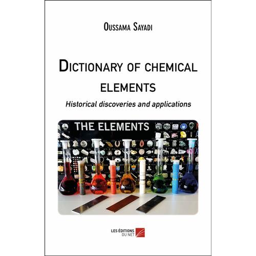 Dictionary Of Chemical Elements - Historical Discoveries And Applications