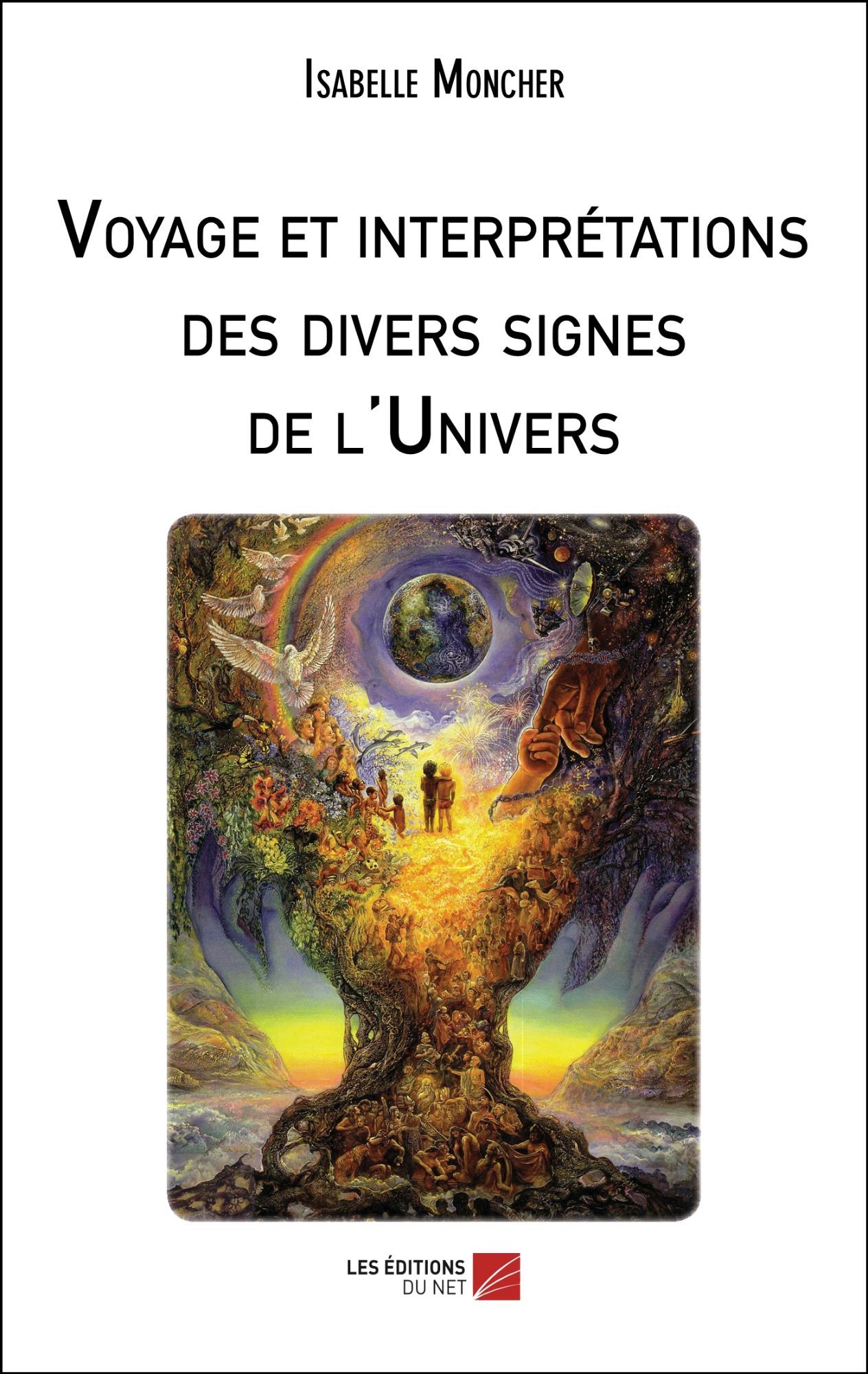 Voyage Et Interprétations Des Divers Signes De L'univers