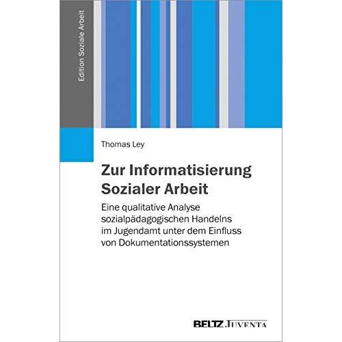 Zur Informatisierung Sozialer Arbeit