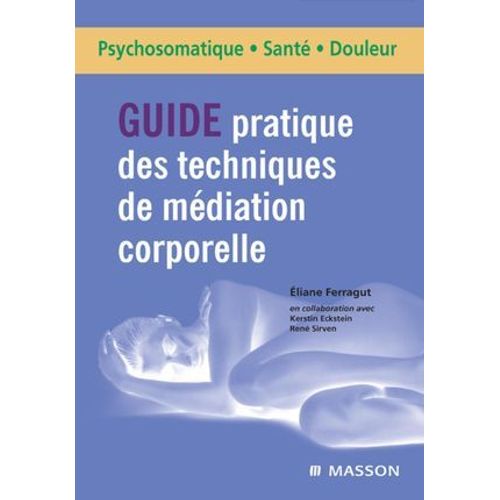 Guide Pratique Des Techniques De Médiation Corporelle