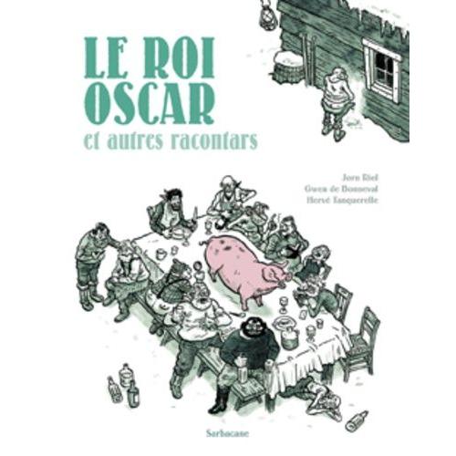 Les Racontars Arctiques - Le Roi Oscar Et Autres Racontars