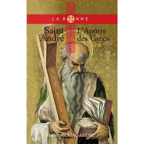Saint André - L'apôtre Des Grecs