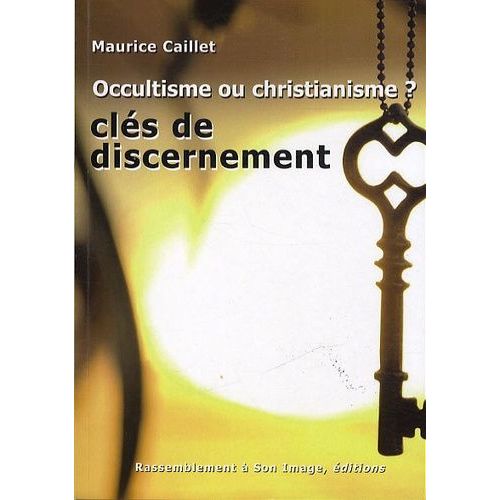 Occultisme Ou Christianisme ?