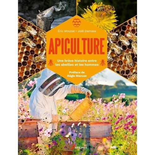 Apiculture - Une Brève Histoire Entre Les Abeilles Et Les Hommes