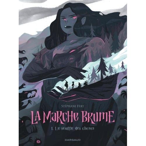 La Marche Brume Tome 1 - Le Souffle Des Choses