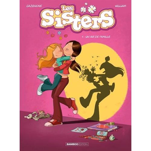Les Sisters Tome 1 - Un Air De Famille