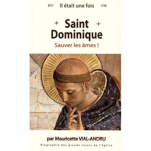 Il Était Une Fois Saint Dominique - Sauver Les Âmes !