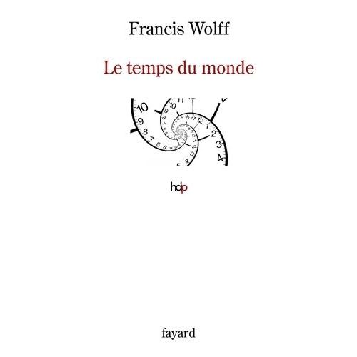 Le Temps Du Monde - Une Étude De Métaphysique Descriptive