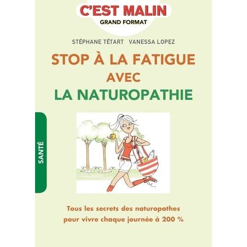 Stop À La Fatigue Avec La Naturopathie