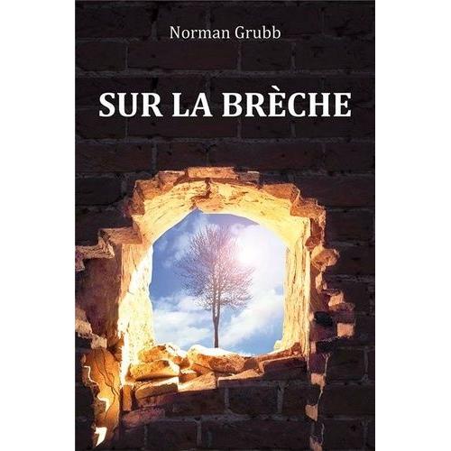 Sur La Brèche - La Vie De Rees Howells