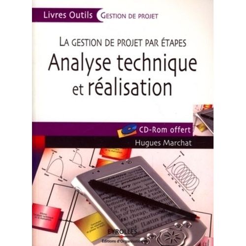 Analyse Technique Et Réalisation - La Gestion De Projet Par Étapes (1 Cd-Rom)