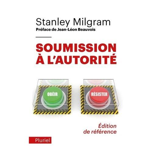 Soumission À L'autorité - Un Point De Vue Expérimental