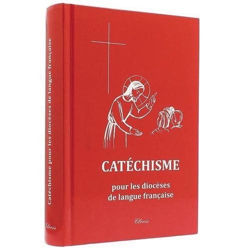 Catéchisme Pour Les Diocèses De Langue Française