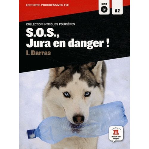 S.O.S., Jura En Danger - Niveau A2 (1 Cd Audio Mp3)