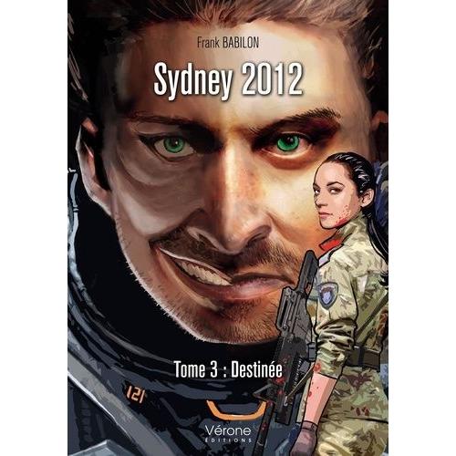 Sydney 2012 - Tome 3, Destinée