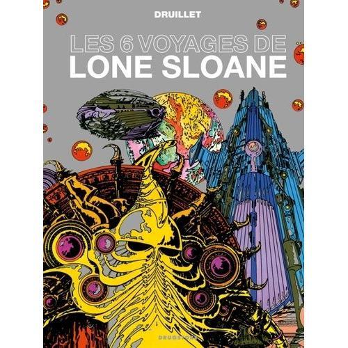Lone Sloane Tome 1 - Les 6 Voyages De Lone Sloane