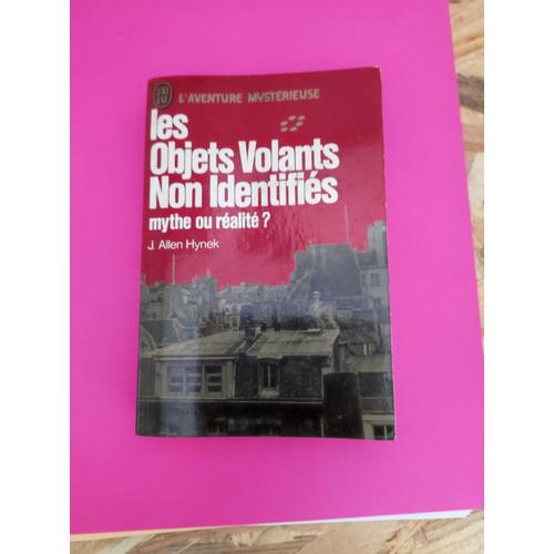Josef Allen Hynek : "Les Objets Volants Non Identifiés , Mythes Ou Réalité ?" ** Éditions J'ai Lu/L Aventure Mystérieuse - 1975 ** Poche ** Ésotérisme* Ovni