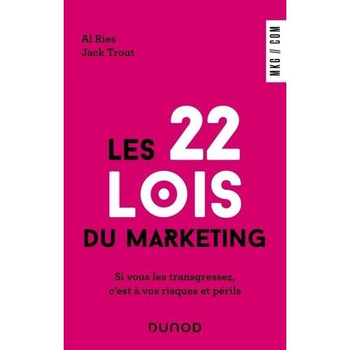 Les 22 Lois Du Marketing - Si Vous Les Transgressez, C'est À Vos Risques Et Périls